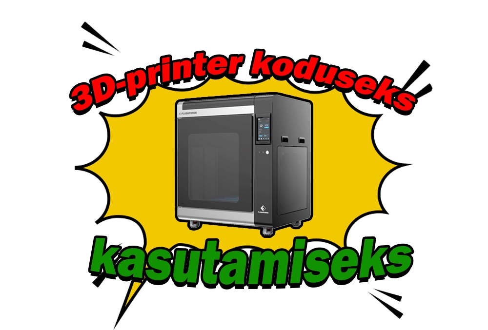3D-printer koduseks kasutamiseks